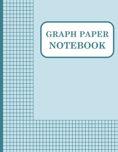 Graph Paper Notebook: Grid Paper, Quad Ruled - 120 pages (8.5" x 11"- Large size) (Graph Paper NotebookS)