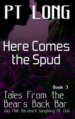 Tales From the Bear’s Back Bar: Here Comes the Spud: Gay Male Bareback Gangbang MC Club (Bear’s Back MC Club)