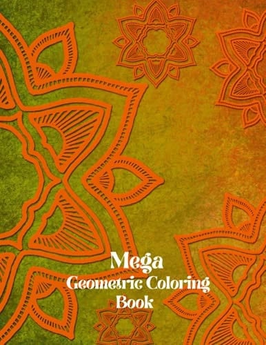 Mega Geometric Coloring Book