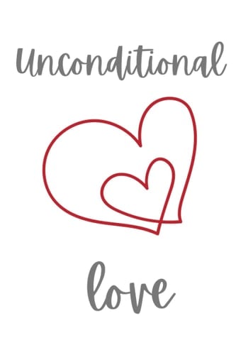 Pure Unconditional Love Journal: 200 pages