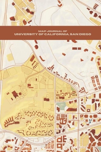 Map Journal of University of California, San Diego (University Map Journals)