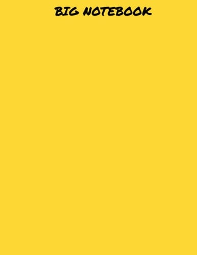 BIG NOTEBOOK - Big Yellow Notebook - Extra Large 8.5 x 11, 590 College ruled lined pages - Giant Notebook Paperback