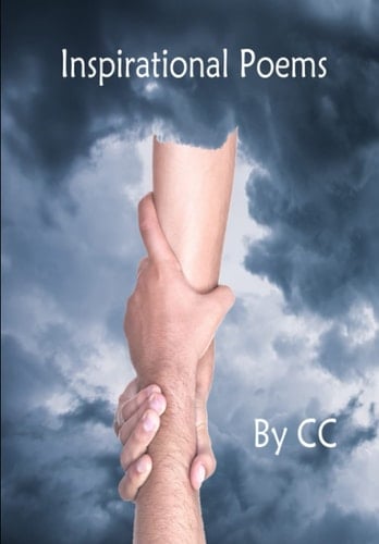 Inspirational Poems (Poetry by CC)