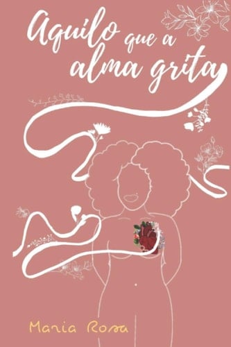 Aquilo que a Alma Grita (Portuguese Edition)