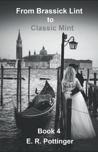 From Brassick Lint to Classic Mint: Book 4 (Book 1)