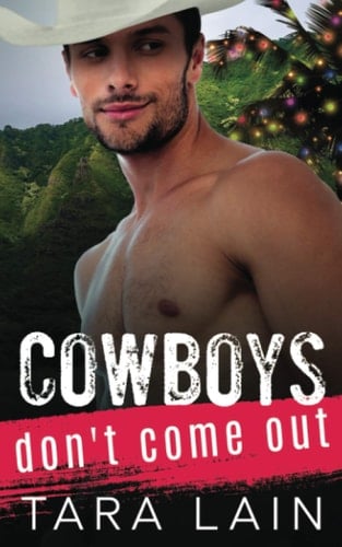 Cowboys Don't Come Out A Coming Out, Must-Love-kids, Two Step Dancing, Hawaii for the Holidays MM Romance