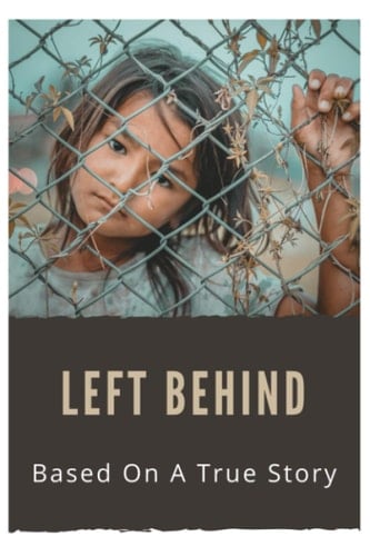 Paperback - Left Behind Based on a True Story: Spilled Milk - Based On A True Story