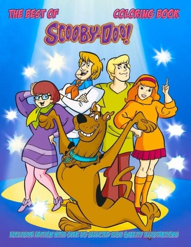 Scooby Doo: THE BEST OF: Coloring Book: EXCLUSIVE EDITION with over 50 selected high quality illustrations