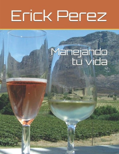 Manejando tu vida (Spanish Edition)