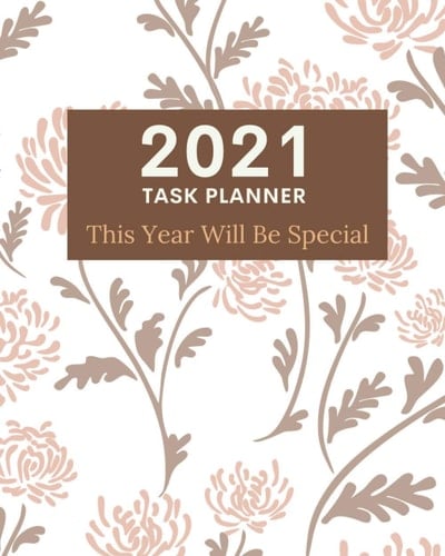 This Year Will Be Special Quarterly and Weekly Task Planner with Monthly Eisenhower Matrix, January to December 2021, to Do Check Lists for Planning, Specially Designed for Women - [ 110 Pages, Special Design, 8 X 10 ]