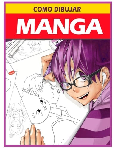 Como dibujar Manga: Aprende a dibujar anime y manga paso a paso (Spanish Edition)