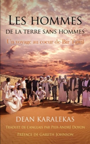 Les hommes de la terre sans hommes: Un voyage au cœur de Bir Tawil (French Edition)