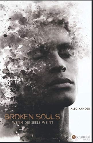 Broken Souls Wenn Die Seele Weint