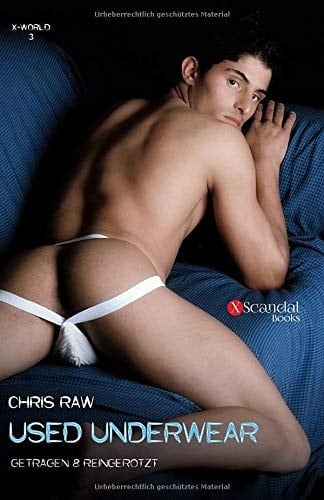 Used Underwear: Getragen und Reingerotzt (X-World) (German Edition)
