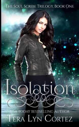 Isolation The Soul Scribe Trilogy, Book One