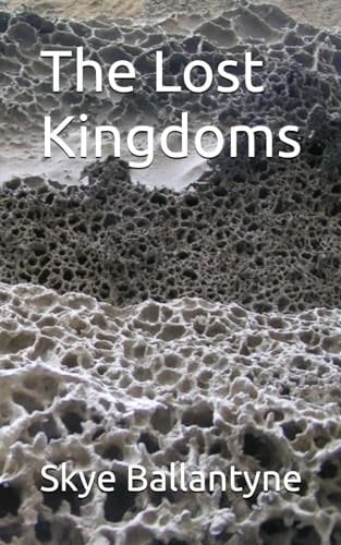 The Lost Kingdoms (The Worlds In the Woods)