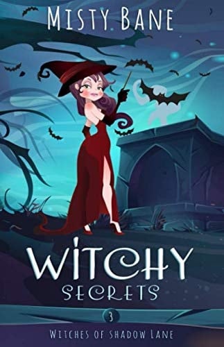 Witchy Secrets (Witches of Shadow Lane Paranormal Cozy Mystery)