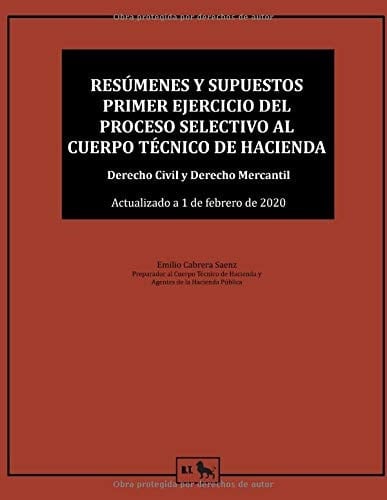 Resúmenes y Supuestos Primer Ejercicio Del Proceso Selectivo Al Cuerpo Técnico de Hacienda Derecho Civil y Derecho Mercantil