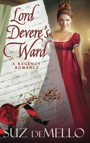 Lord Devere's Ward A Regency Romance by Suz DeMello