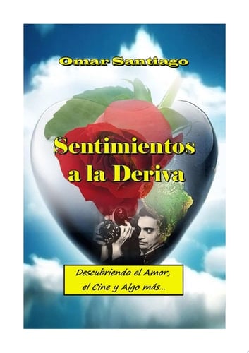 Sentimientos a la Deriva Descubriendo el Amor, el Cine y Algo más…