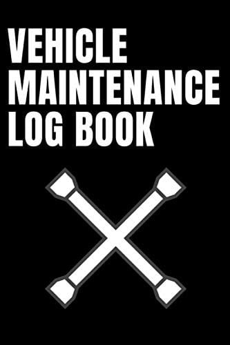 Vehicle Maintenance Log Book Track Repairs and Maintenance Record Log Book Service for Cars and Trucks and Motorcycles and Other Vehicles with Parts List and Mileage Log