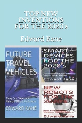 TOP NEW INVENTIONS FOR THE 2020's Smart Devices, Future Travel Vehicles, Top Robots