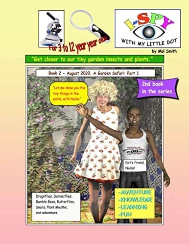 I-Spy With My Little Dot. Book 2 - August 2020. A Garden Safari: Part 1