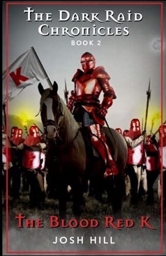 The Dark Raid Chronicles Book 2 The Blood Red K