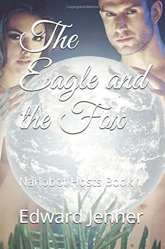 The Eagle and the Fox: Nanobot Hosts Book 1