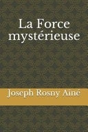 La Force mystérieuse