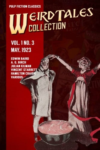 Weird Tales Vol. 1 No. 3, May 1923 Pulp Fiction Classics