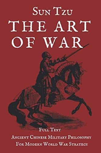SUN TZU THE ART OF WAR FULL TEXT: 2020 Edition Classic Book Of Military Strategy And Thought Based On Chinese Warfare