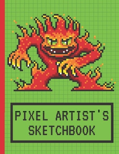 Pixel Artist's Sketchbook: PiPixel Art Graph paper | Drawing Blank Notebook | 1/8 Squares Grid Paper Note | Fire Monster | Gift For Pixel Artist, Boys & Girls Gamers, Game Developers