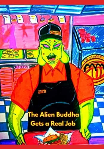 The Alien Buddha Gets a Real Job