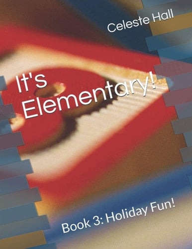 It's Elementary! Book 3: Holiday Fun!