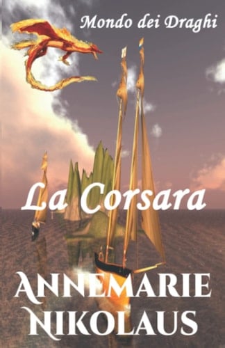 La Corsara (Mondo dei Draghi) (Italian Edition)