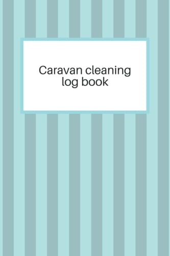 Caravan cleaning log book: A5 for caravan cleaning business and professional letting