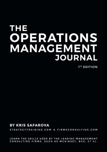 The Operations Management Journal Learn the Skills Used by the Leading Management Consulting Firms, Such as McKinsey, BCG Et Al