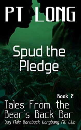 Tales From the Bear's Back Bar Spud the Pledge: Gay Male Bareback Gangbang MC Club