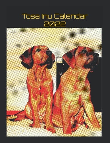 Tosa Inu Calendar 2022