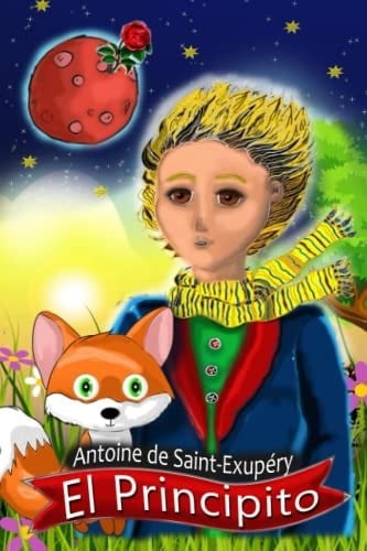 EL PRINCIPITO - El principito en español original: El principito en español para niños - (Ilustrado) (traducción 2021) (Spanish Edition)