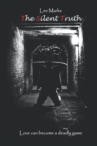 The Silent Truth (Book One of the Break the Silence Trilogy)