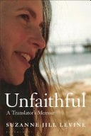 Unfaithful A Translator's Memoir