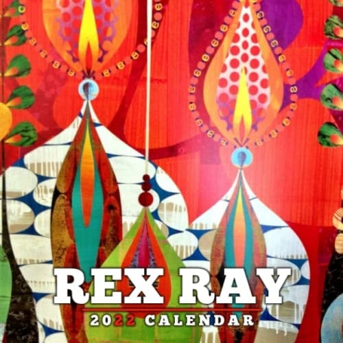 Rex Ray Calendar 2022: Rex Ray Art 2022 December 2022 OFFICIAL 12 Months| Premium Full Colored Pages - December 2022 OFFICIAL 12 Months | BONUS 4 Months 2021| Kalendar Calendario Calendrier