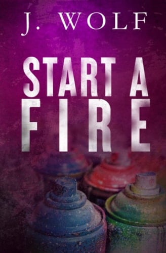 Start a Fire Special Edition (The Savage Crew)