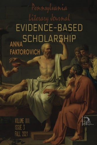Evidence-Based Scholarship: Volume XIII, Issue 3: Fall 2021 (Pennsylvania Literary Journal)