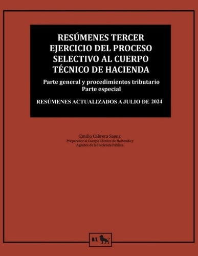 Resúmenes tercer ejercicio del proceso selectivo al cuerpo Técnico de Hacienda (enero 2022): Parte general y parte especial (preparación Técnicos de Hacienda - Emilio Cabrera) (Spanish Edition)