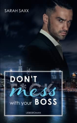Don't mess with your Boss (New York Boss-Reihe) (German Edition)