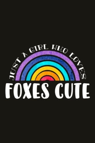 Foxes Cute Teacher Gifts for Women Notebook - Just A Girl Who Loves Foxes Cute: Unique Funny Gifts for Teachers Appreciation Week, Virtual Teaching, ... Day - Lined Journal Planner,Do It All