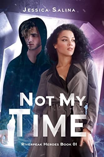 Not My Time (Riverpeak Heroes Book 1)
